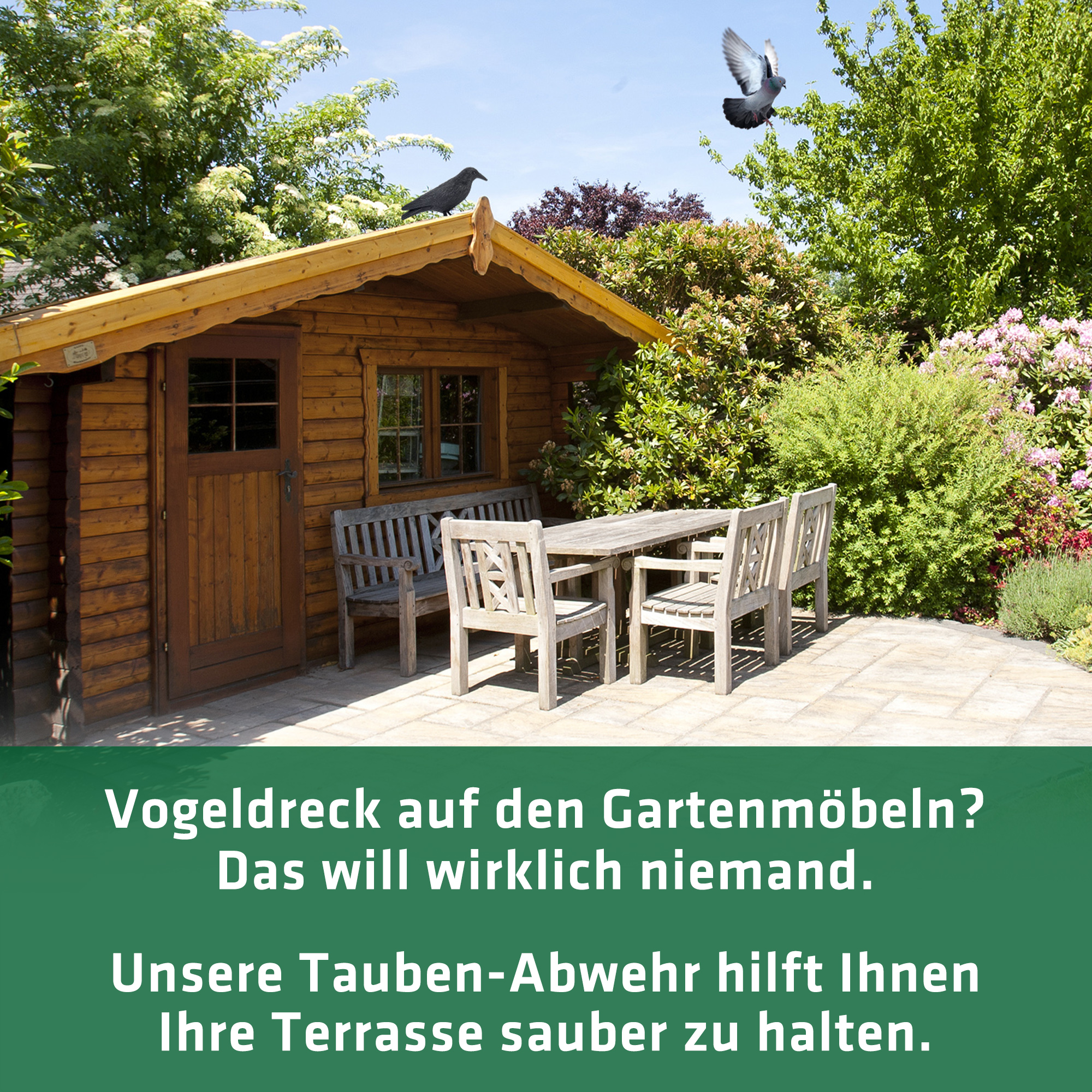 Vogeldreck kann auf den Gartenmöbeln Flecken & Schäden hinterlassen. Und das mag wirklich niemand.